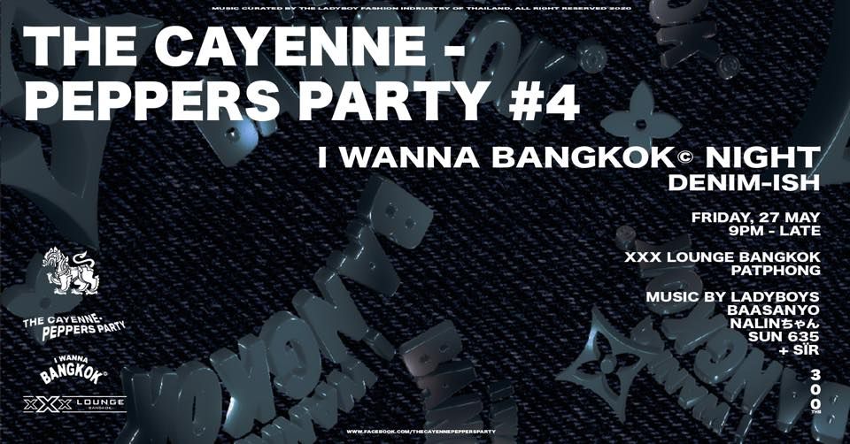 The Cayenne Peppers Party 4 \u201cI wanna Bangkok \u00a9 Night\u201d
