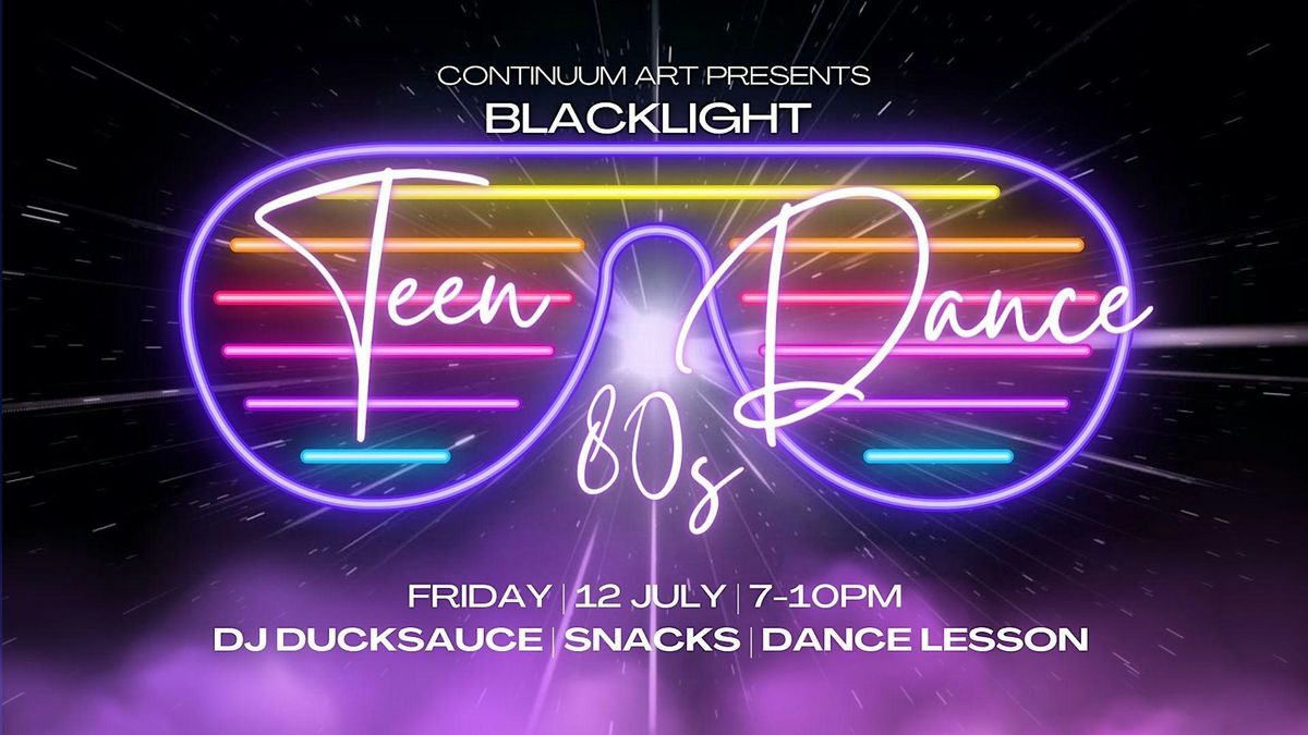 SUMMER BLACKLIGHT TEEN 80S DANCE  NIGHT at Continuum ft. DJ DUCKSAUCE!