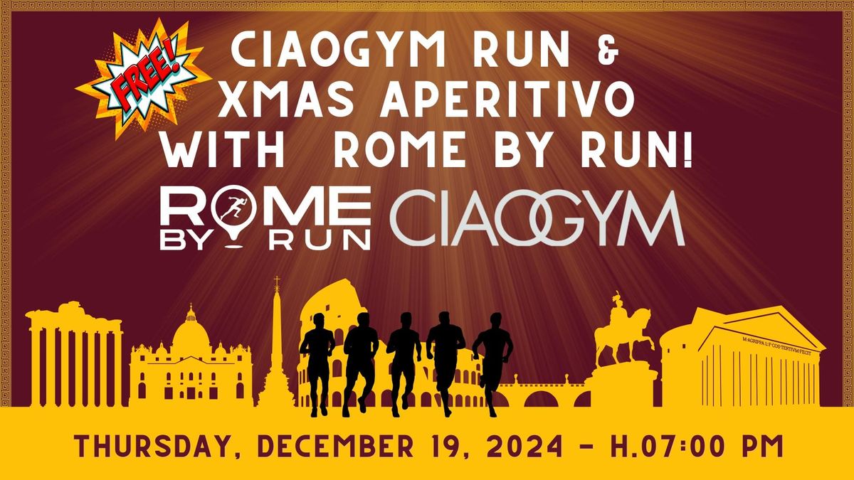 CIAOGYM Run & Xmas Aperitivo with  Rome by Run!