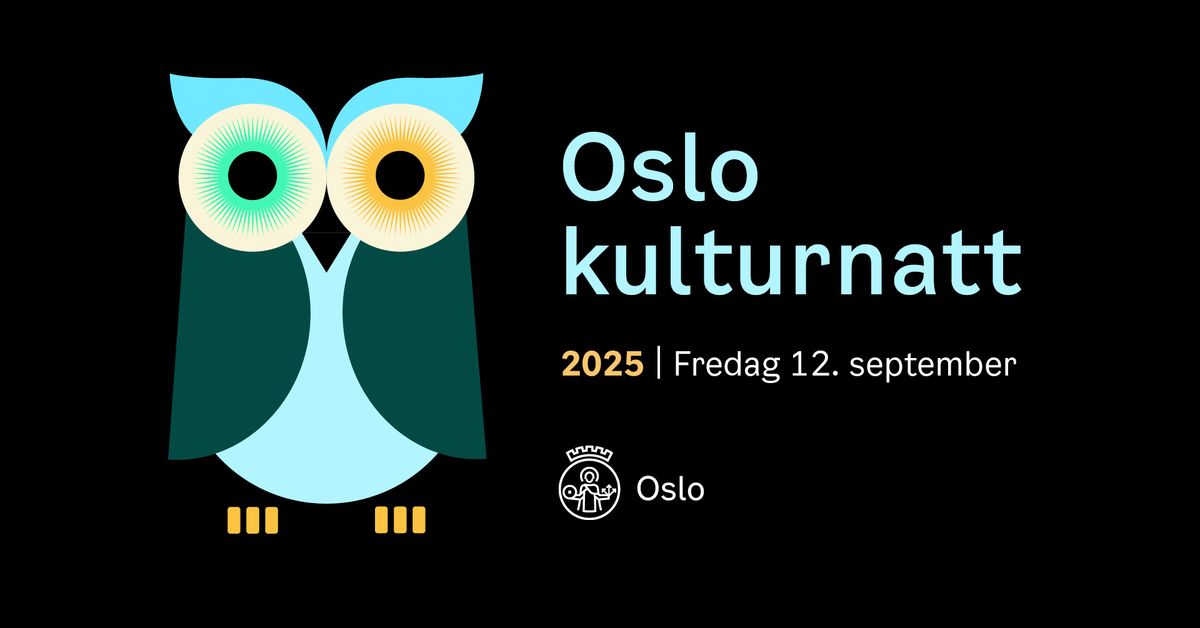 Oslo kulturnatt 2025 \u2013 gratis kultur i hele byen