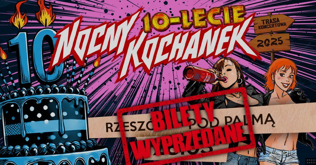 BILETY WYPRZEDANE - NOCNY KOCHANEK - 1OLECIE | RZESZ\u00d3W | POD PALM\u0104 + TRANSGRESJA, IRON HEAD