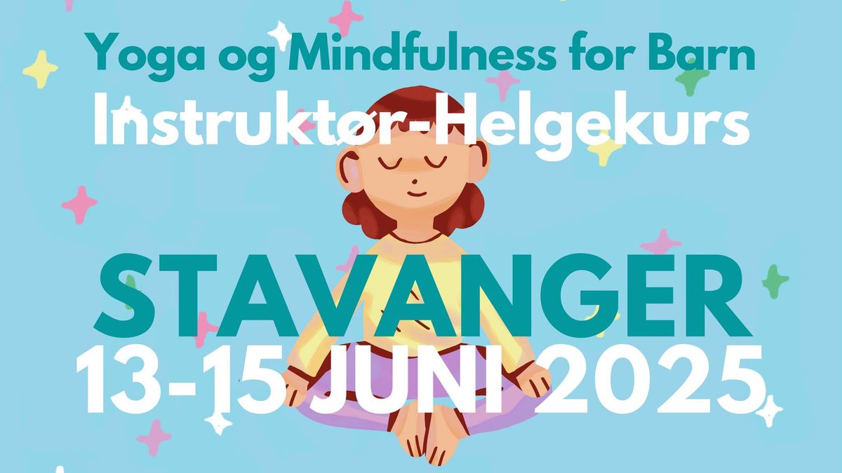 STAVANGER | Yoga og Mindfulness for Barn | Instrukt\u00f8r Helgekurs