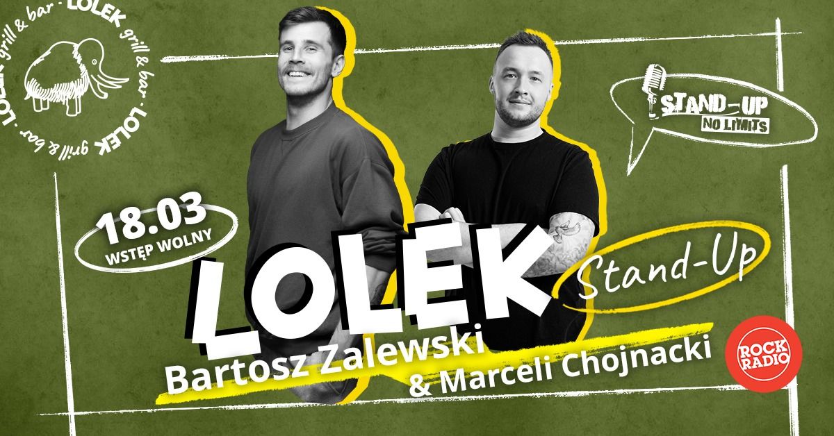 LOLEK Stand-Up: Bartosz Zalewski & Marceli Chojnacki \u263a\ufe0e Karol Urbaniak