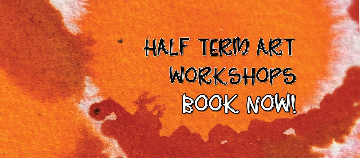 October Half Term Workshops at art-K Horsforth 