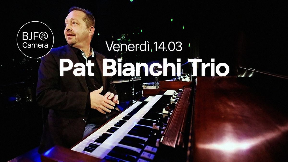 Pat Bianchi Trio