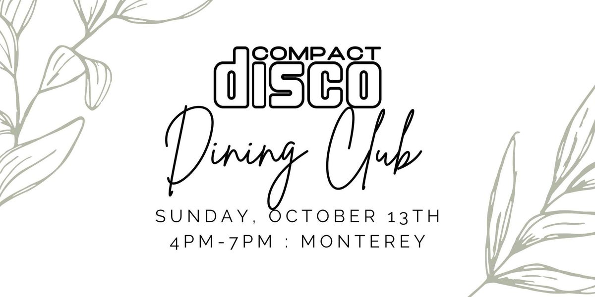 COMPACT DISCO DINING CLUB : Monterey