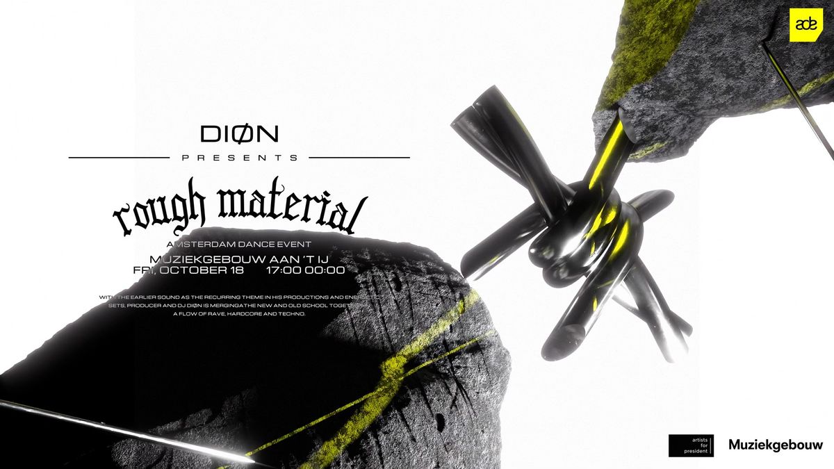 DI\u00d8N presents Rough Material | ADE