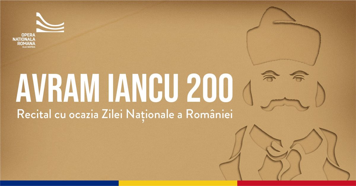 AVRAM IANCU 200 | Recital cu ocazia Zilei Na\u021bionale a Rom\u00e2niei