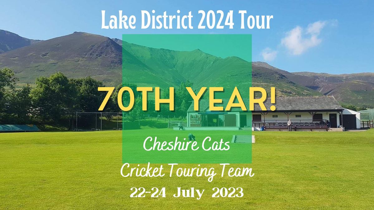 2024 Cricket Tour --> The Lake District | 70 Years of Touring!