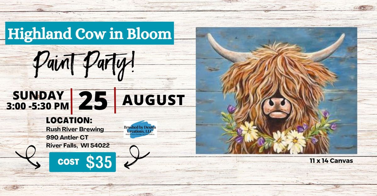 08\/25 Paint Highland Cow in Bloom at Rush River Brewing in River Falls, WI at 3 PM