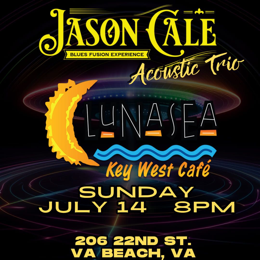 Jason Cale Acoustic Trio at Lunasea