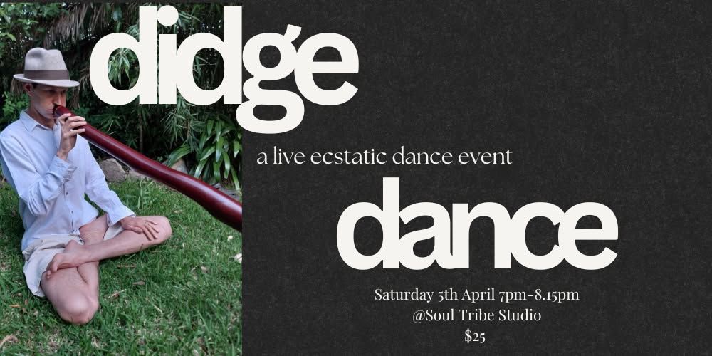 Didge Dance- A Live Ecstatic Dance Event