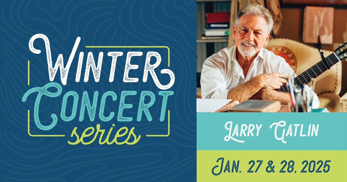 Winter Concert Series ft. Larry Gatlin