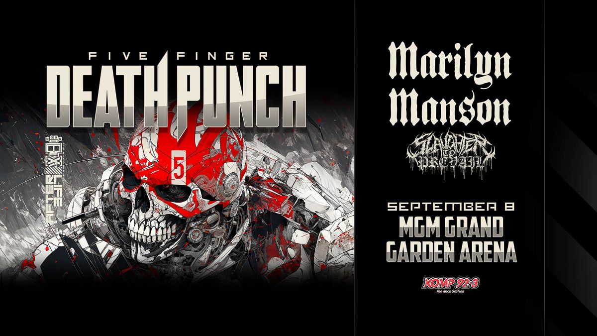 Five Finger Death Punch w\/ Marilyn Manson & Slaughter to Prevail