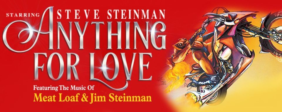 Steve Steinman presents Anything for Love