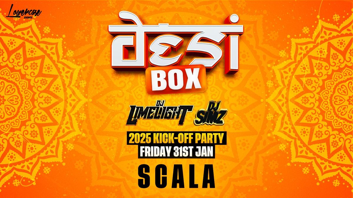 DESI BOX 2025 KICK OFF PARTY FEAT. DJ LIMELIGHT &amp; DJ SIMZ @ SCALA! \ud83c\udf89