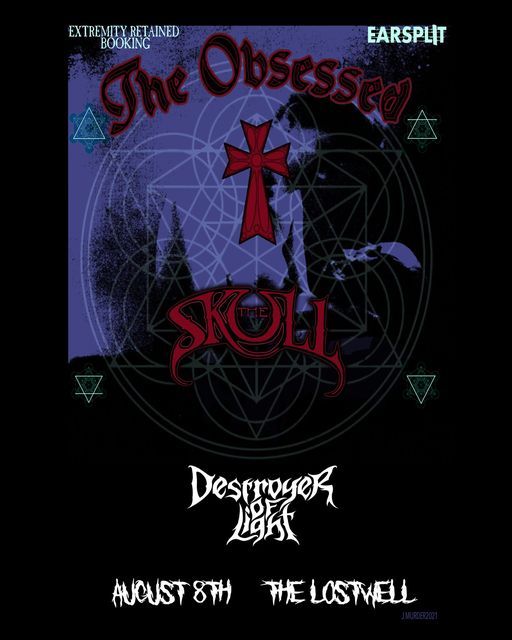 The Obsessed, The Skull, Destroyer of Light