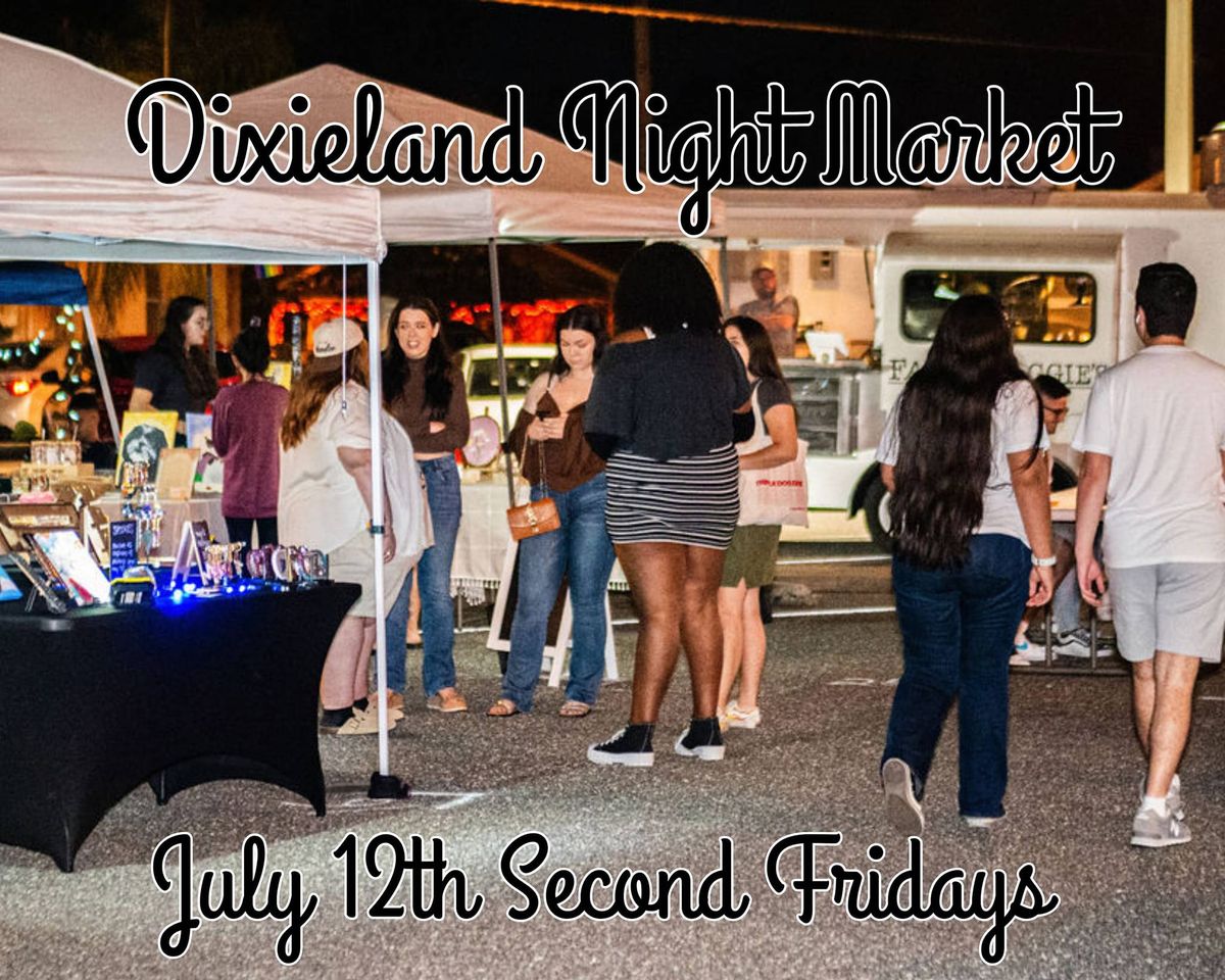 Dixieland Night Market July 12th Second Fridays