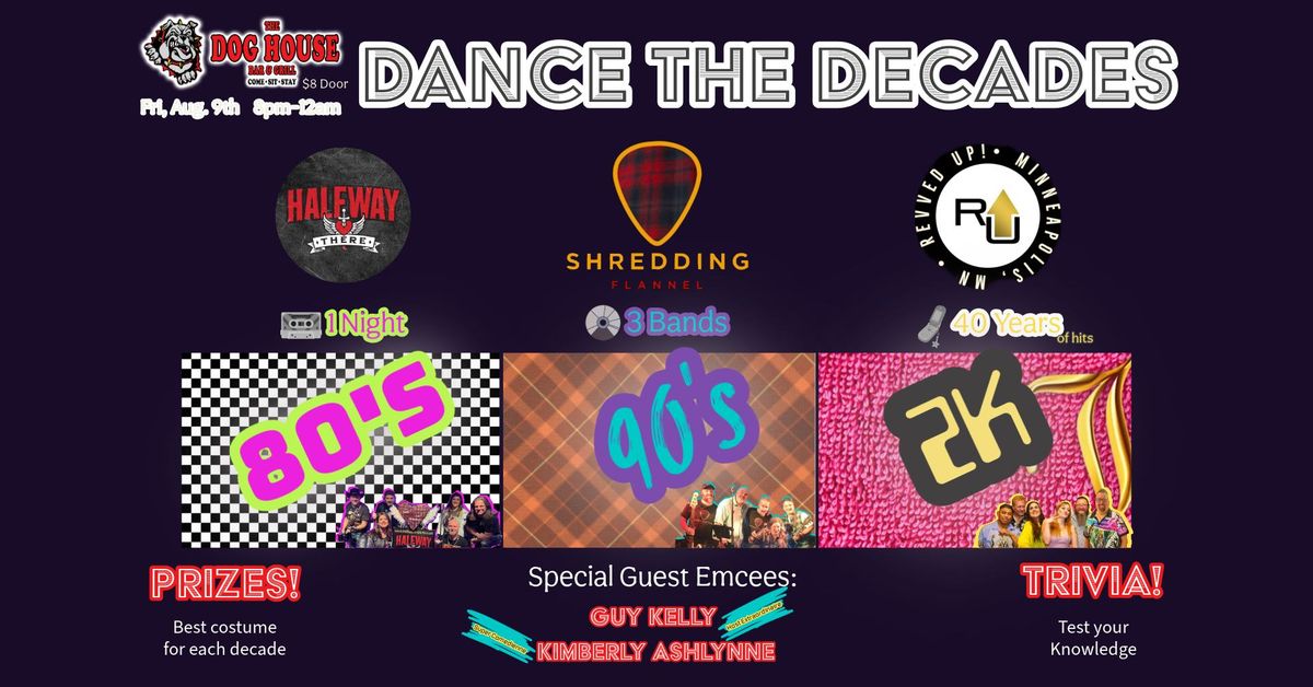 DANCE THE DECADES Multi-Band Event at the DOGHOUSE!