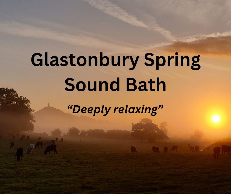 Glastonbury 28th March Solar Eclipse & Equinox Sound Bath for Deep Relaxation