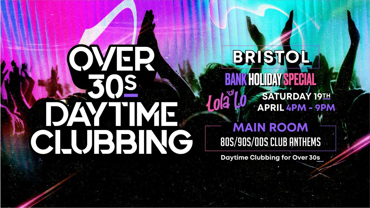 ESO Presents... Over 30s Daytime Clubbing | Bristol\ud83d\udc83\ud83c\udffb\ud83e\udea9