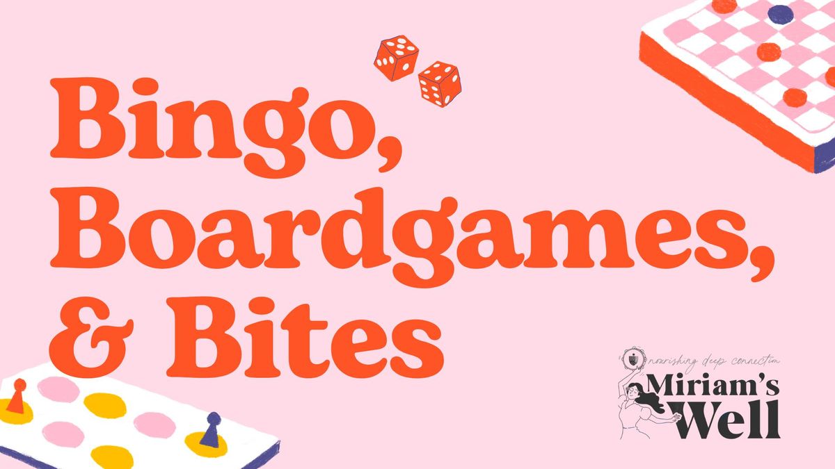 Bingo, Boardgames, & Bites