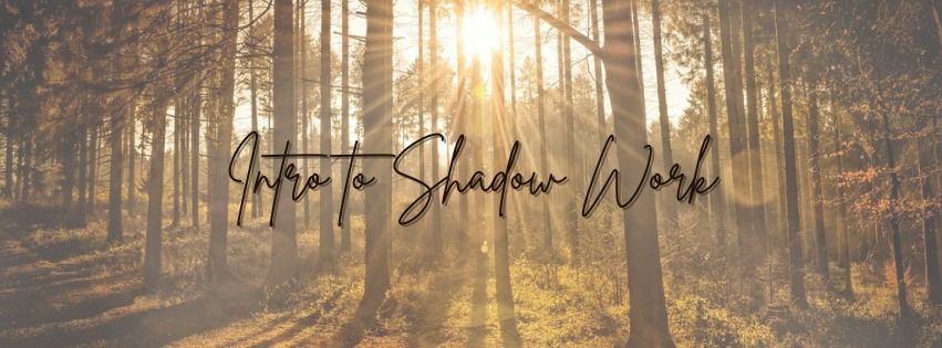 Intro to Shadow Work