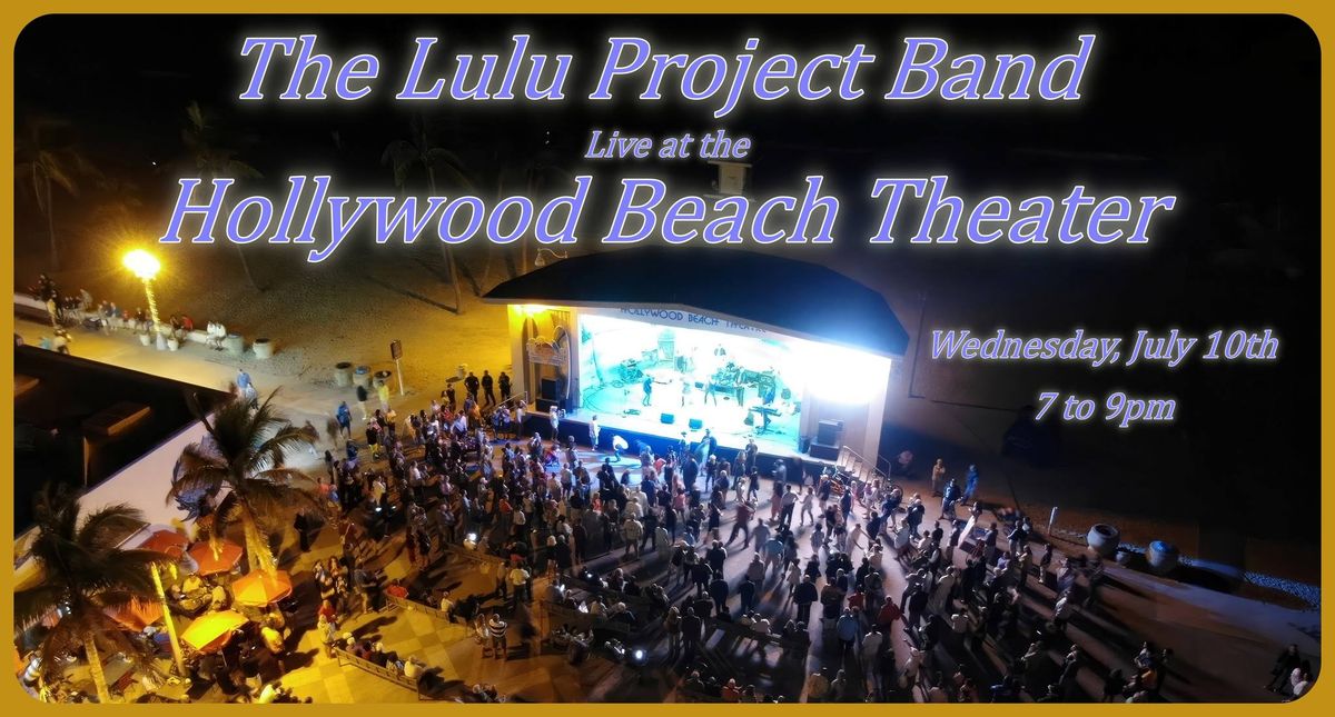 The Lulu Project Band at the Hollywood Beach Theater