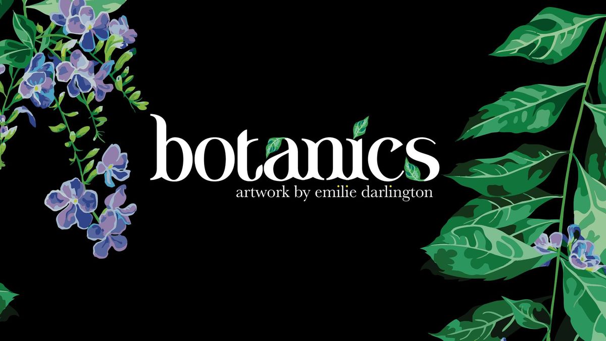 botanics by Emilie Darlington