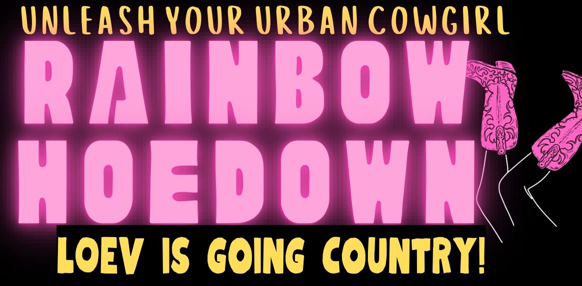 Rainbow Hoedown- Sat July 19th at LOEV Moorabbin