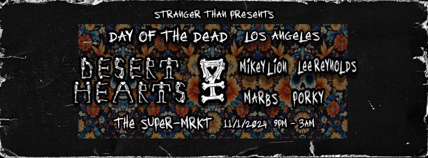 Desert Hearts LA: Mikey Lion, Lee Reynolds, Marbs, & Porky