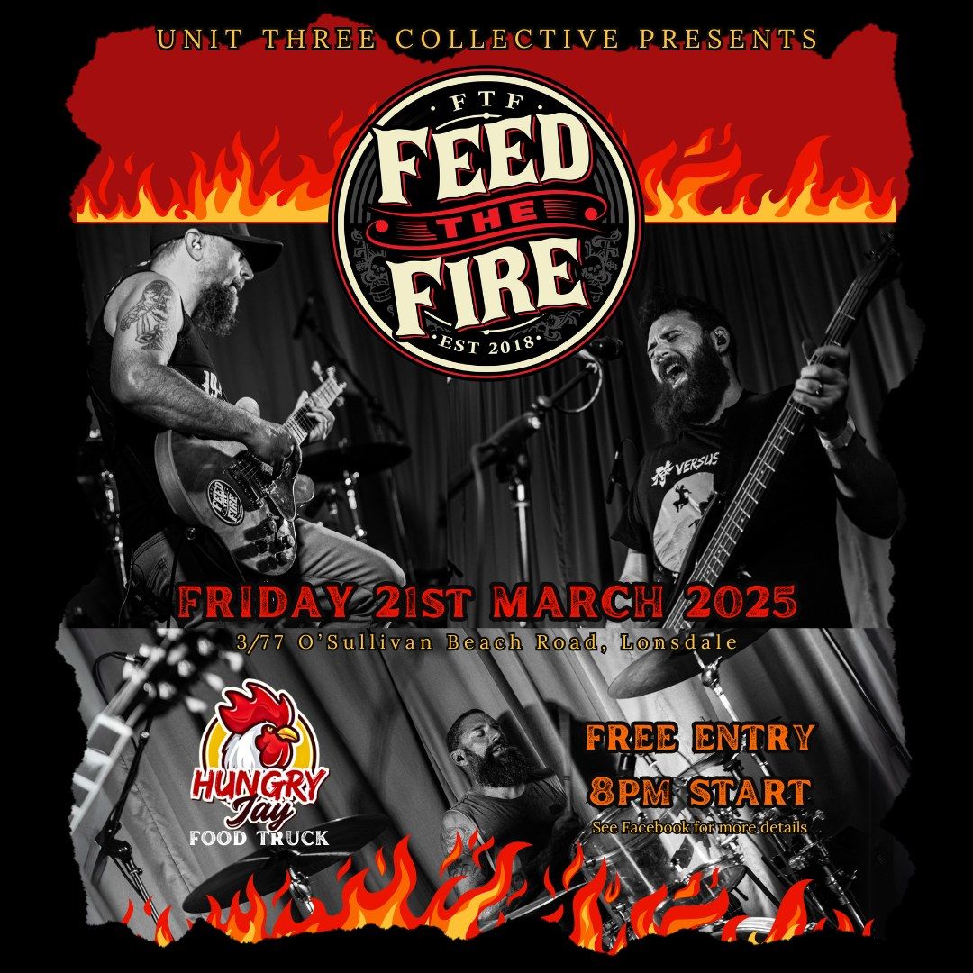 Unit Three Collective Presents: Feed The Fire!