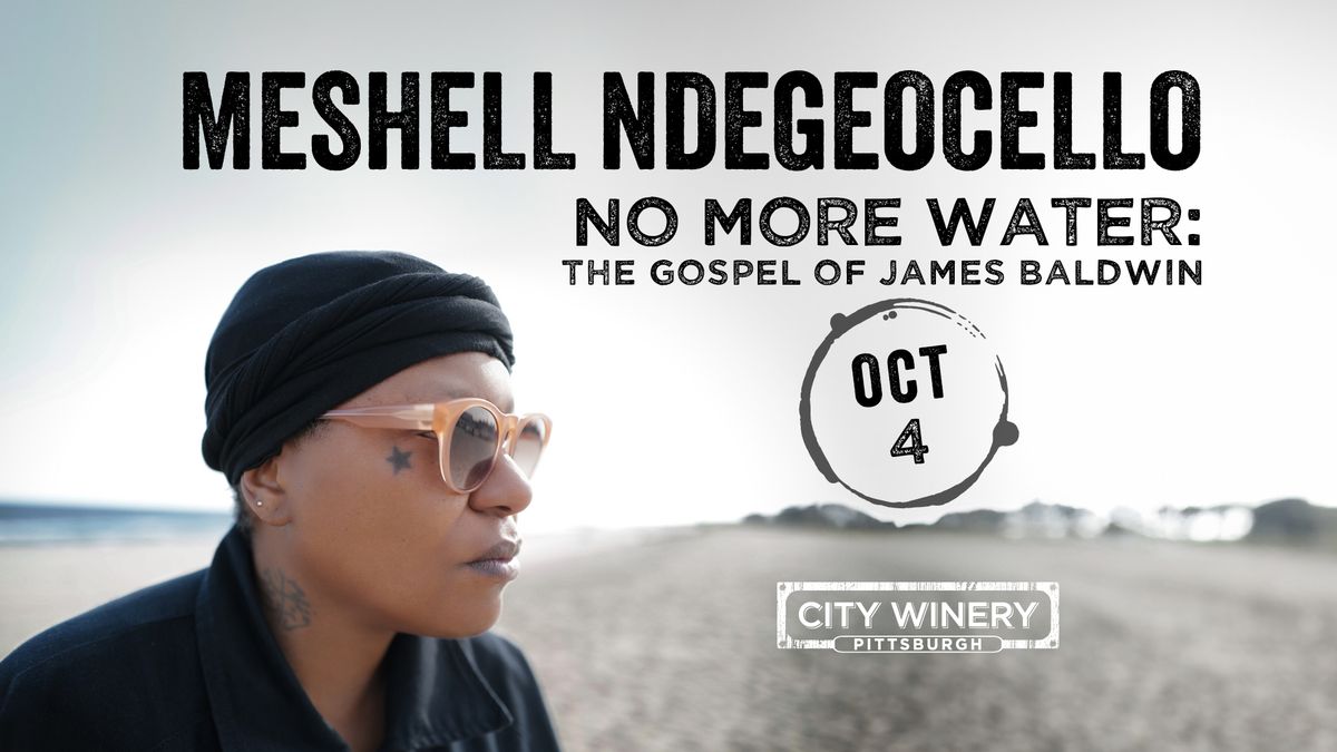 Meshell Ndegeocello - No More Water: The Gospel of James Baldwin