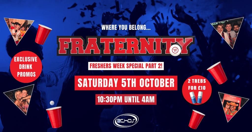 Fraternity Presents: FRESHERS Part 2!