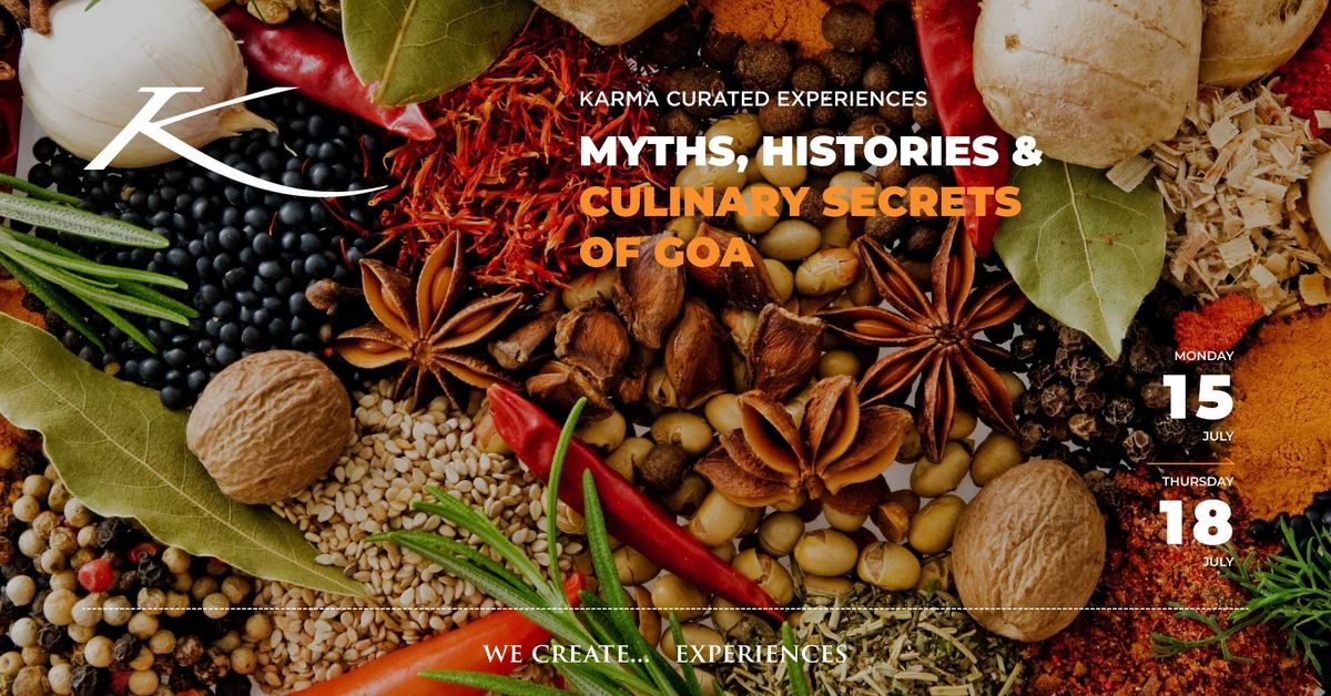 MYTHS, HISTORIES & CULINARY SECRETS OF GOA