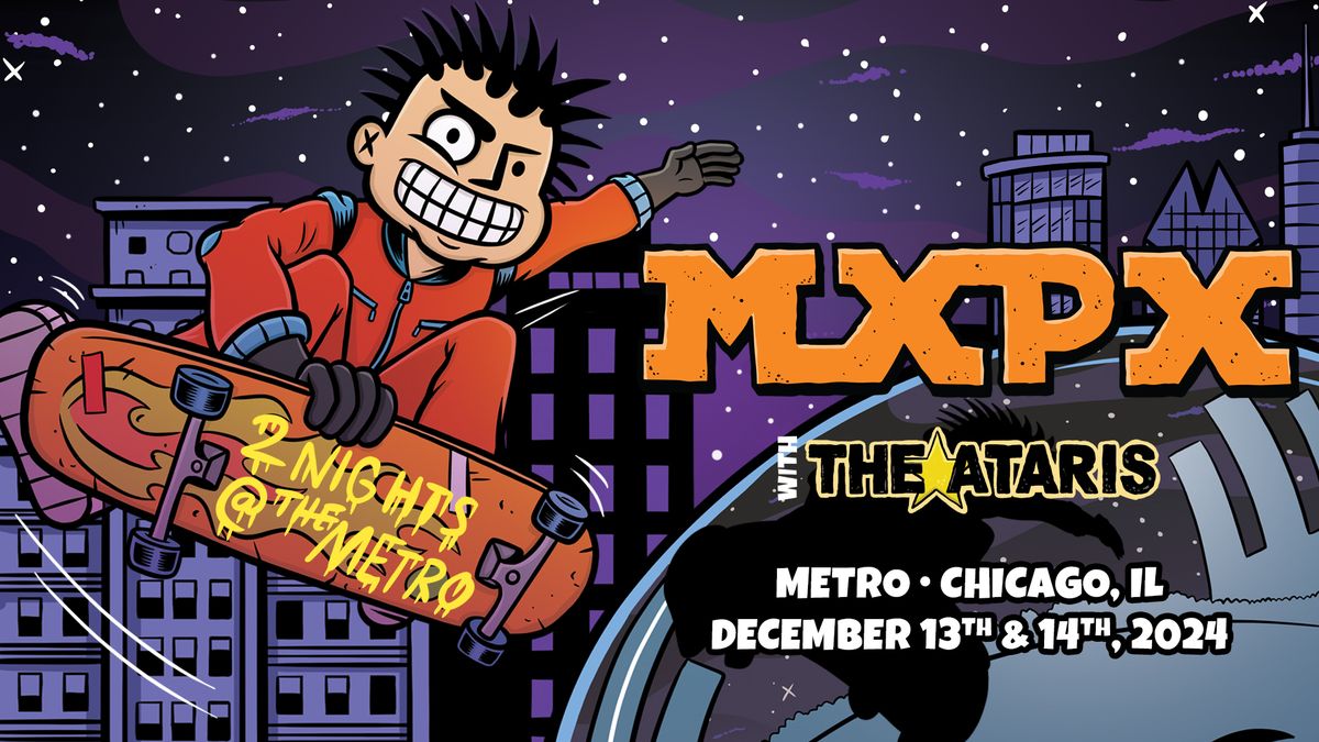 MxPx w\/ The Ataris - 12\/13 & 12\/14