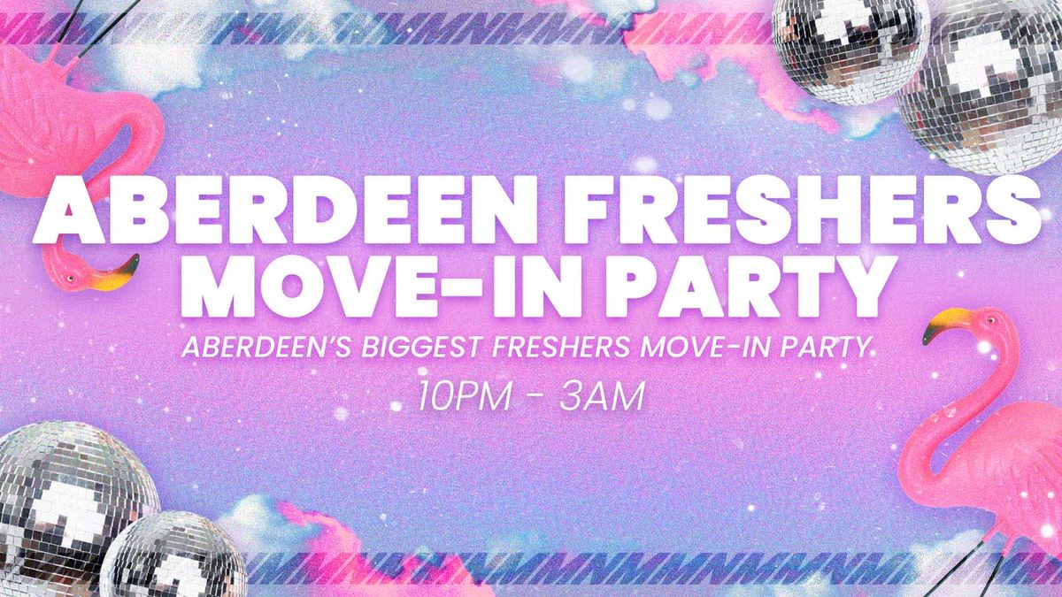 Aberdeen Freshers Move in Party \ud83c\udf89