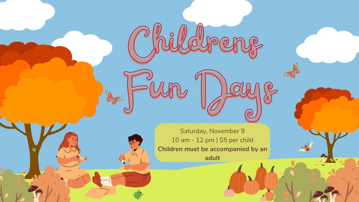 Children's Fun Day (Nov. 9)