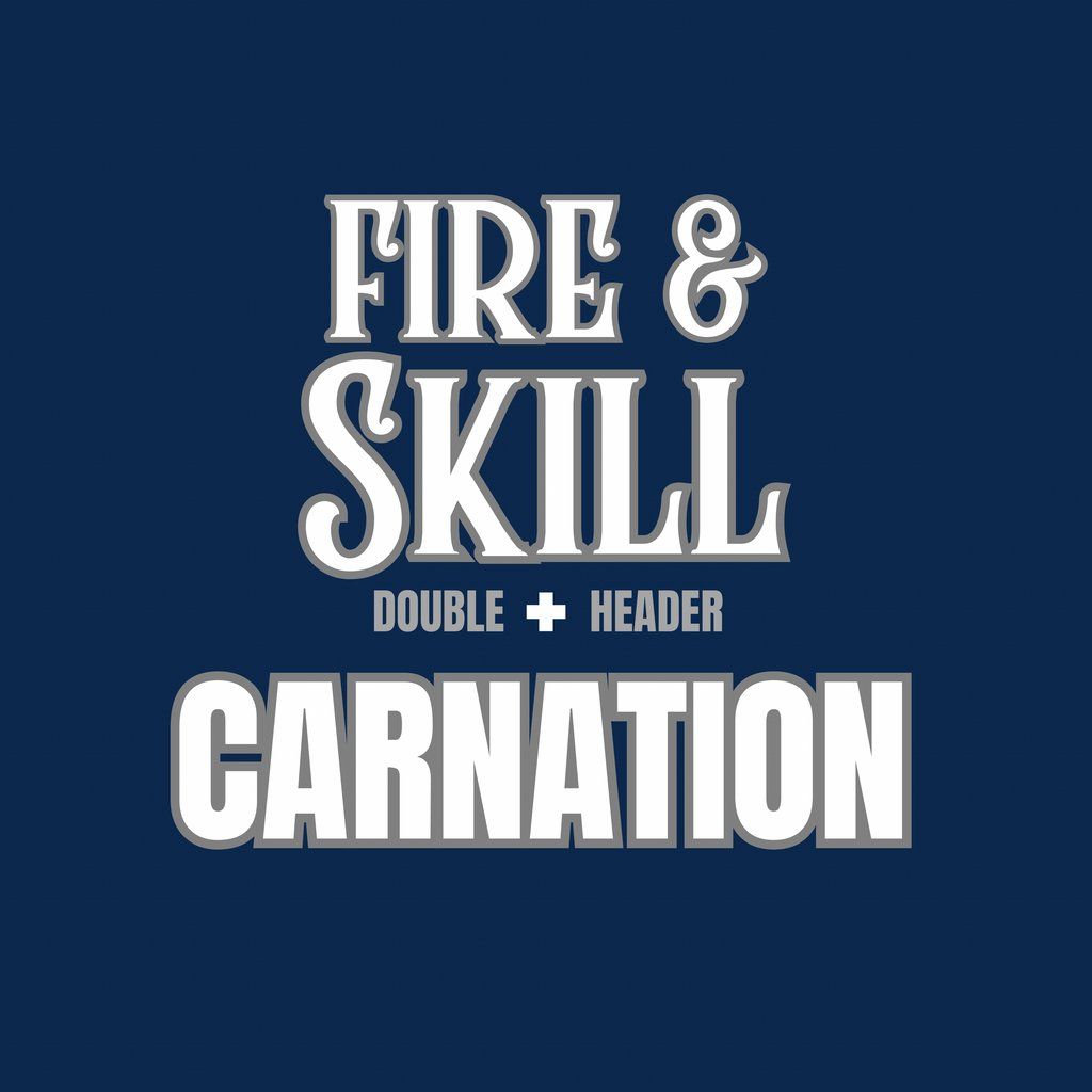 Fire and Skill + Carnation live