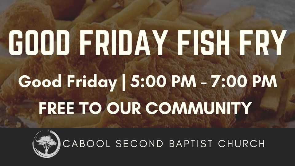 Good Friday Fish Fry 2024 , 13475 Industrial Dr, Cabool, MO, United