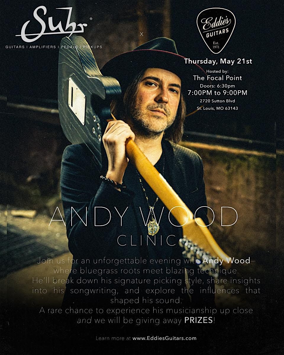 Andy Wood Guitar Clinic at the Focal Point