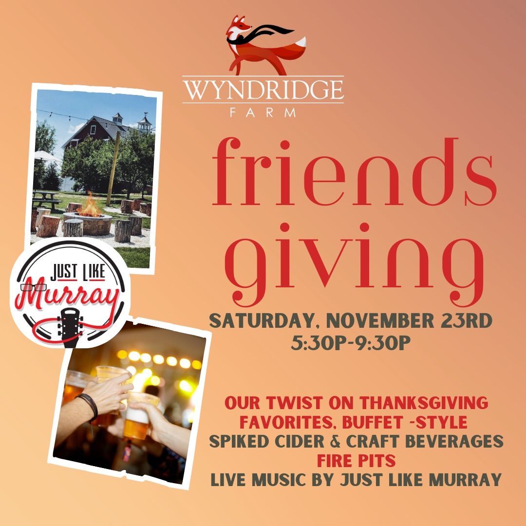 Friendsgiving at Wyndridge Farm