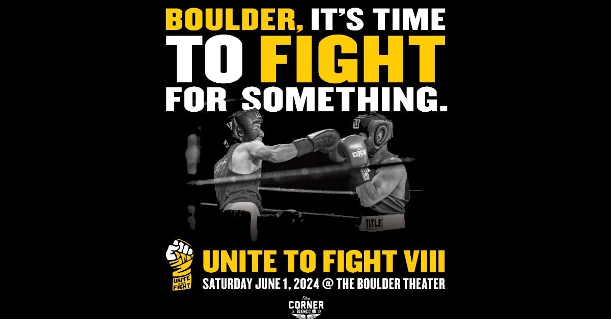 Unite to Fight VIII | Boulder Theater