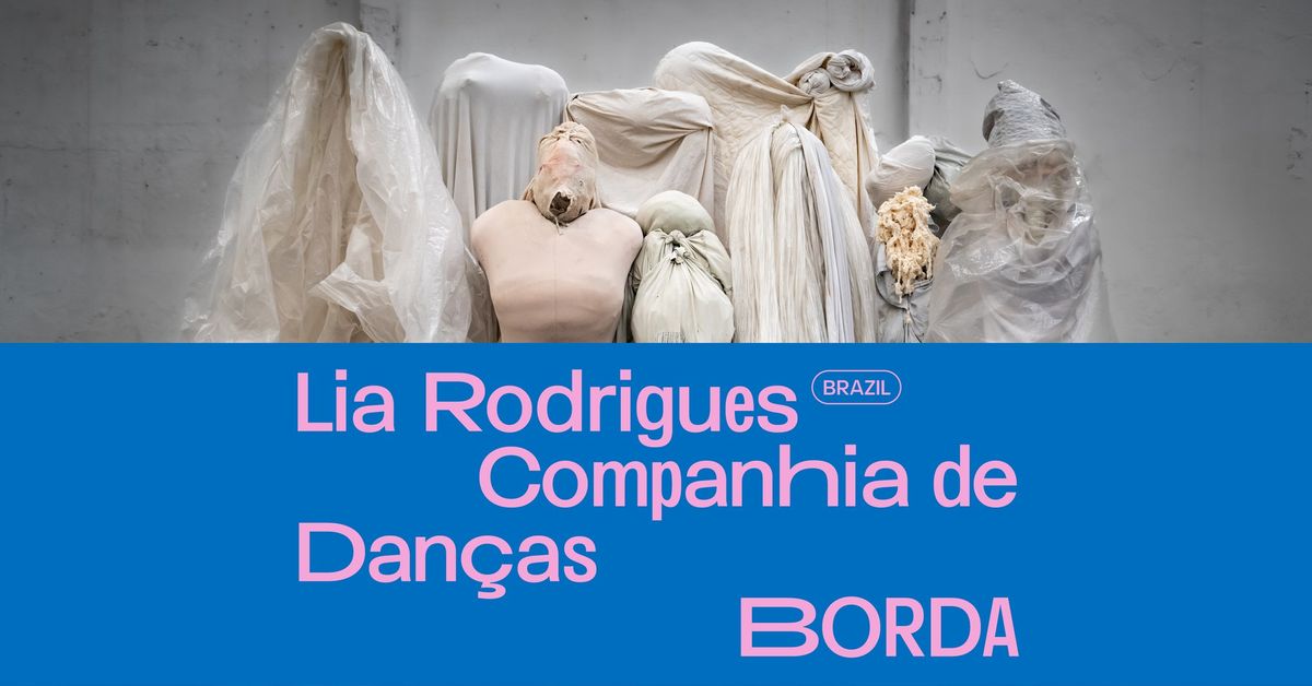 BORDA | Lia Rodrigues (Brazil)