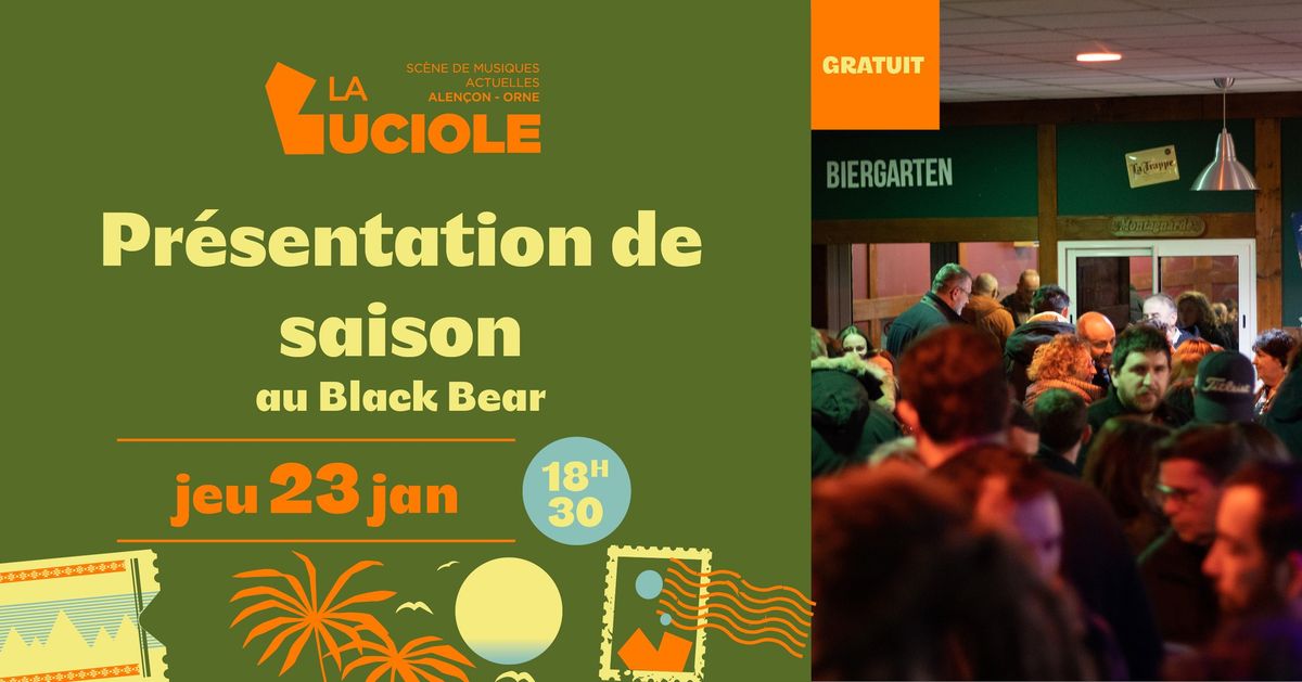 Pr\u00e9sentation de saison au Black Bear - La Luciole \u00b7 Alen\u00e7on