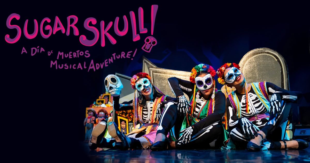 Sugar Skull! A Dia de Muertos Musical Adventure