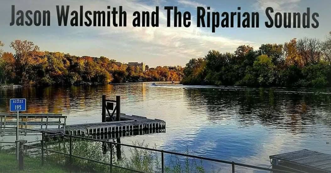 Jason Walsmith and The Riparian Sounds 