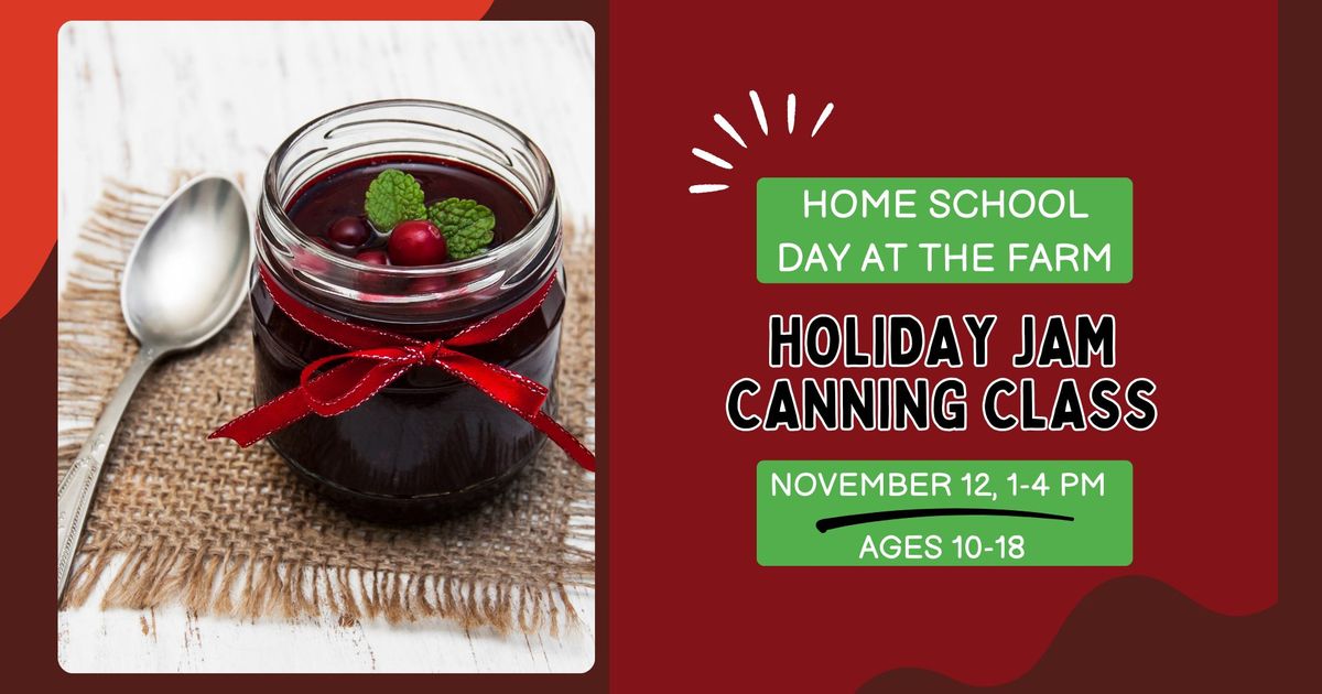 Home School Canning Class - Holiday Jam