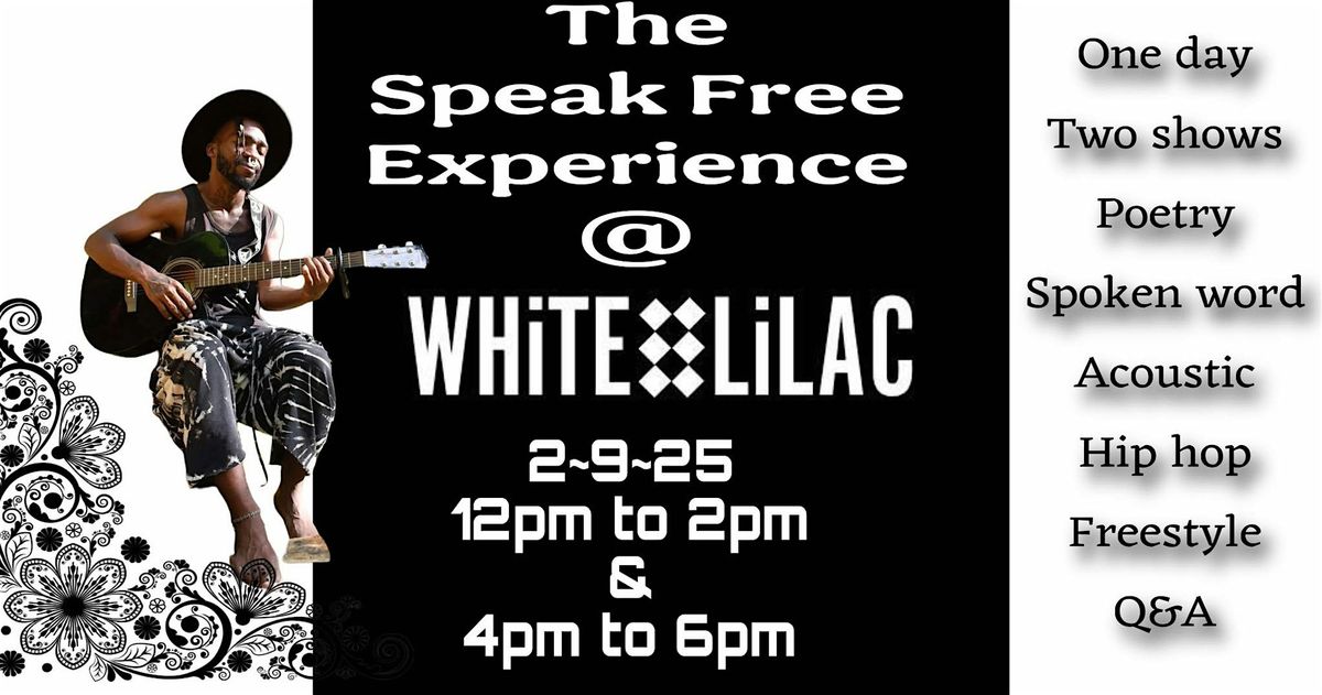 The Speak Free Experience with Nico Moore At White Lilac