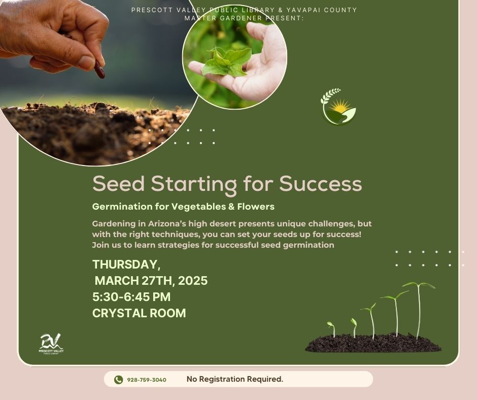 Prescott Valley Public Library & Yavapai County Master Gardeners present: Seed Starting for Success